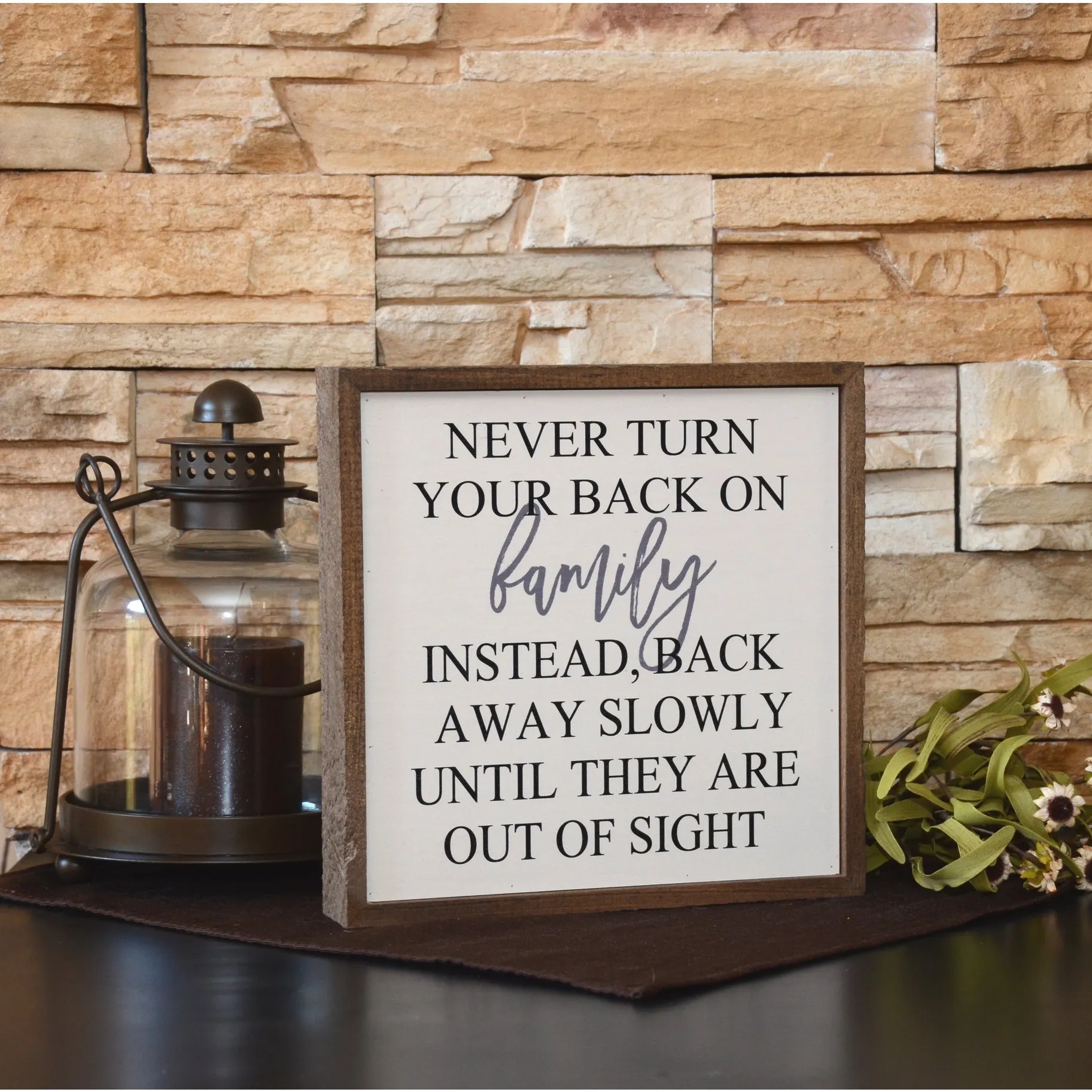 Never Turn Your Back On Family Funny Wooden Sign